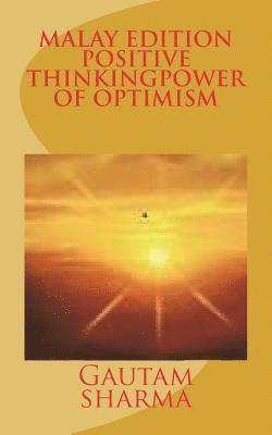 Gautam Sharma - Malay Edition of Positive Thinking Power of Optimism: Pemikiran Postif Kuasa Keyakinan, Häftad. Tillgänglighet: Lägg i varukorg