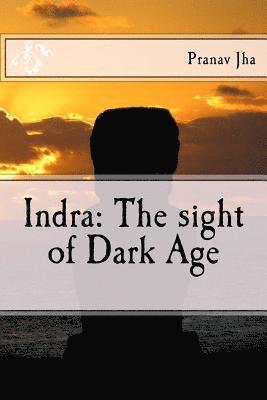 Pranav Jha - Indra: The sight of Dark Age, Häftad. Tillgänglighet: Lägg i varukorg
