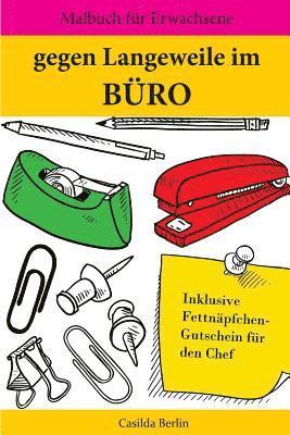 Casilda Berlin - Gegen Langeweile im Büro: Malbuch für Erwachsene, Häftad. Tillgänglighet: Lägg i varukorg