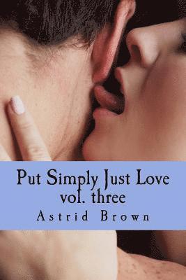 Astrid Brown - Put Simply Just Love vol. three, Häftad. Tillgänglighet: Lägg i varukorg