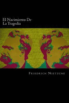 Friedrich Nietzche - El Nacimiento De La Tragedia (Spanish Edition), Häftad. Tillgänglighet: Lägg i varukorg