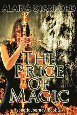 Alaina Stanford - The Price of Magic, Häftad. Tillgänglighet: Lägg i varukorg
