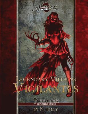 N. Jolly, Legendary Games - Legendary Villains: Vigilantes, Häftad