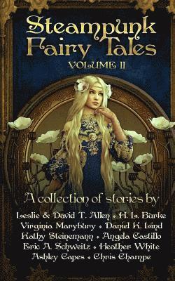Eric a. Schweitz, Heather White - Steampunk Fairy Tales 2, Häftad