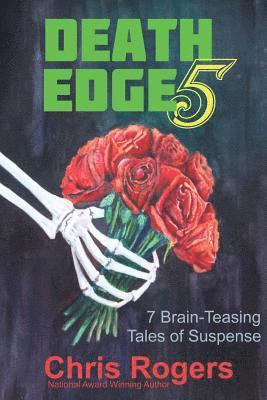 Chris Rogers - Death Edge 5: 7 Brain-Teasing Tales of Suspense, Häftad. Tillgänglighet: Lägg i varukorg
