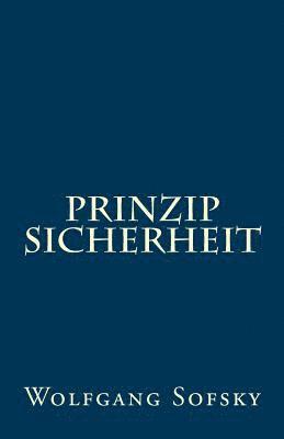 Wolfgang Sofsky - Prinzip Sicherheit, Häftad