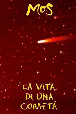 Mos - La vita di una cometa, Häftad. Tillgänglighet: Lägg i varukorg