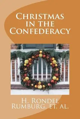 H Rondel Rumburg - Christmas in the Confederacy, Häftad. Tillgänglighet: Lägg i varukorg