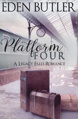 Eden Butler - Platform Four: A Legacy Falls Romance, Häftad. Tillgänglighet: Lägg i varukorg