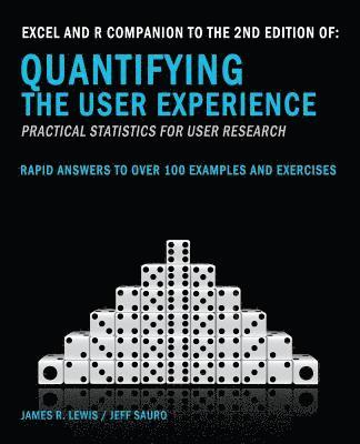 Jeff Sauro Phd, James R. Lewis Phd - Excel and R Companion to the 2nd Edition of Quantifying the User Experience, Häftad. Tillgänglighet: Lägg i varukorg