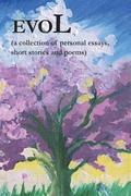 evoL: (a collection of personal essays, short stories and poems)