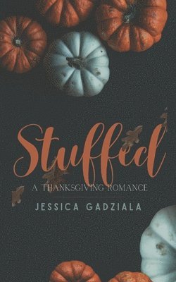 Jessica Gadziala - Stuffed, Häftad. Tillgänglighet: Lägg i varukorg