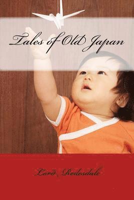 Lord Redesdale - Tales of Old Japan, Häftad