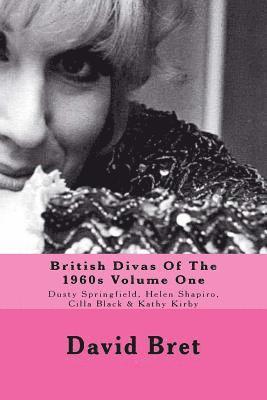 British Divas Of The 1960s Volume One: Dusty Springfield, Helen Shapiro, Cilla Black & Kathy Kirby av David Bret
