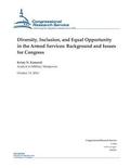 Diversity, Inclusion, and Equal Opportunity in the Armed Services: Background and Issues for Congress: R44321