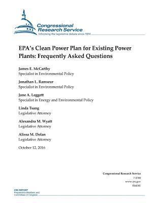 James E. McCarthy, Jonathan L. Ramseur - EPA's Clean Power Plan for Existing Power Plants: Frequently Asked Questions: R44341, Häftad