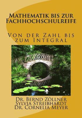 Sylvia Streibhardt, Cornelia Meyer - Mathematik bis zur Fachhochschulreife: Von der Zahl bis zum Integral, Häftad. Tillgänglighet: Lägg i varukorg