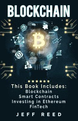 Jeff Reed - Blockchain: Blockchain, Smart Contracts, Investing in Ethereum, FinTech, Häftad. Tillgänglighet: Lägg i varukorg