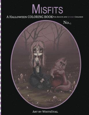 White Stag - Misfits A Halloween Coloring Book for Adults and Spooky Children: Witches, Bones, Cats, Ghosts, Zombies, teddy bear Serial Killers and MORE!, Häftad. Tillgänglighet: Lägg i varukorg
