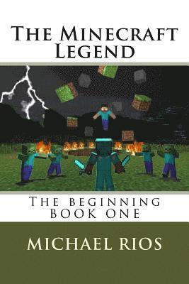 Michael Rios - The Minecraft Legend: The begining, Häftad