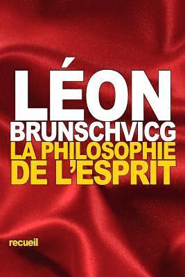 Léon Brunschvicg - La Philosophie de l'Esprit, Häftad