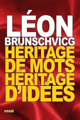 Léon Brunschvicg - Héritage de mots, Héritage d'idées, Häftad