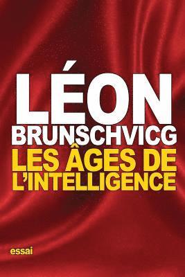 Léon Brunschvicg - Les âges de l'intelligence, Häftad