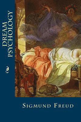 Sigmund Freud, Tao Editorial - Dream Psychology, Häftad