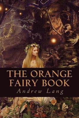Andrew Lang, Tao Editorial - The Orange Fairy Book, Häftad