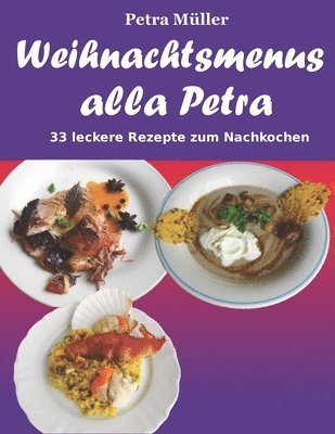 Petra Müller - Weihnachtsmenus alla Petra, Häftad. Tillgänglighet: Tillfälligt slut