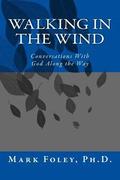 Walking in the Wind: Conversations With God Along the Way