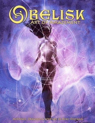Mike Hoffman - Obelisk: Art of Amazement, Häftad. Tillgänglighet: Lägg i varukorg