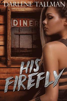 Darlene Tallman - His Firefly, Häftad