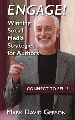 Mark David Gerson - Engage!: Winning Social Media Strategies for Authors, Häftad