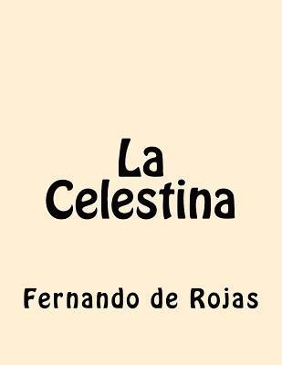 Fernando de Rojas - La Celestina, Häftad. Tillgänglighet: Lägg i varukorg