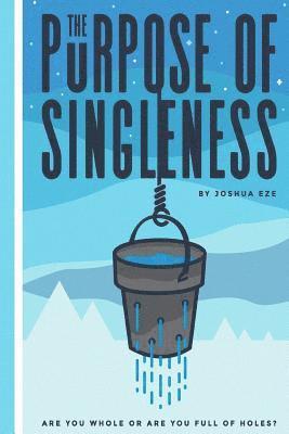 Ruben Rodriguez, Wes Putnam - The Purpose of Singleness: Are you whole or are you full of holes, Häftad. Tillgänglighet: Lägg i varukorg