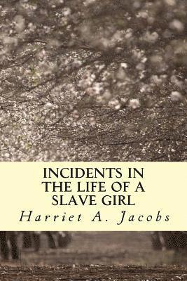 Harriet a. Jacobs - Incidents in the Life of a Slave Girl, Häftad. Tillgänglighet: Lägg i varukorg