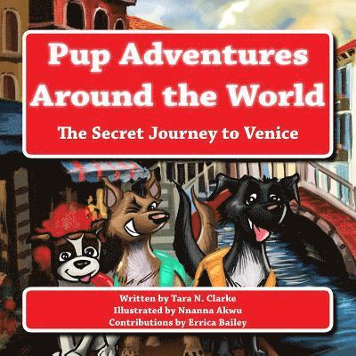 Errica Bailey - Pup Adventures Around the World: The Secret Journey to Venice, Häftad. Tillgänglighet: Lägg i varukorg