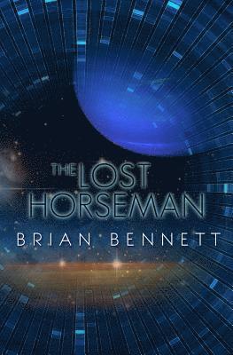 Brian Bennett - The Lost Horseman, Häftad. Tillgänglighet: Lägg i varukorg