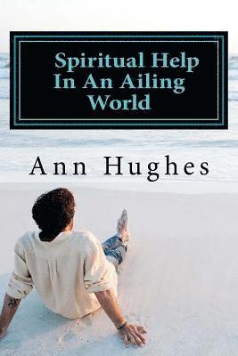 Ann Hughes - Spiritual Help In An Ailing World, Häftad. Tillgänglighet: Lägg i varukorg