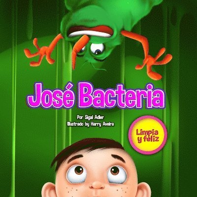 Sigal Adler - Jose Bacteria, Häftad. Tillgänglighet: Lägg i varukorg