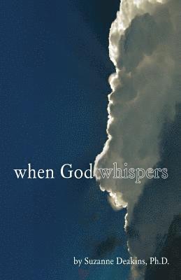 C. Suzanne Deakins - When God Whispers, Häftad