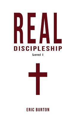 Eric Burton - Real Discipleship: Level 1, Häftad. Tillgänglighet: Lägg i varukorg