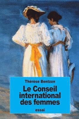 Thérèse Bentzon - Le Conseil international des femmes, Häftad. Tillgänglighet: Lägg i varukorg