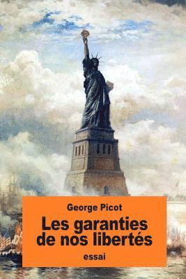 Georges Picot - Les garanties de nos libertés, Häftad. Tillgänglighet: Lägg i varukorg