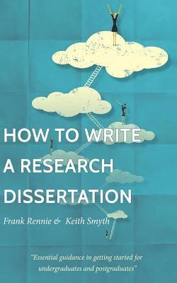 Keith Smyth, Frank Rennie - How to Write a Research Dissertation, Häftad