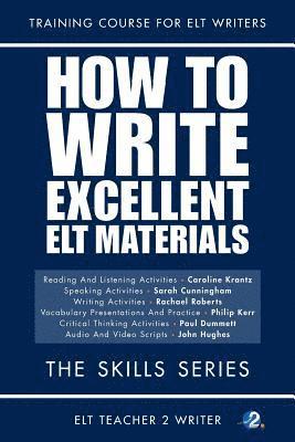Sarah Cunningham, Rachael Roberts, Philip Kerr - How To Write Excellent ELT Materials, Häftad. Tillgänglighet: Tillfälligt slut