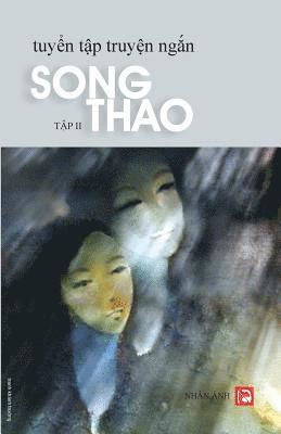 Song Thao - Tuyen Tap Truyen Ngan - Tap 2, Häftad. Tillgänglighet: Lägg i varukorg