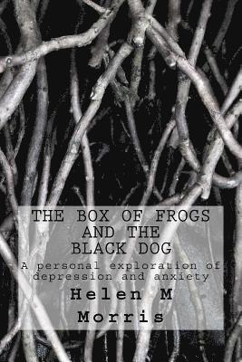 Helen M. Morris - The Box of Frogs and the Black Dog: A personal exploration of depression and anxiety, Häftad. Tillgänglighet: Lägg i varukorg