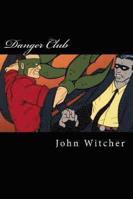 John A. Witcher - Danger Club, Häftad